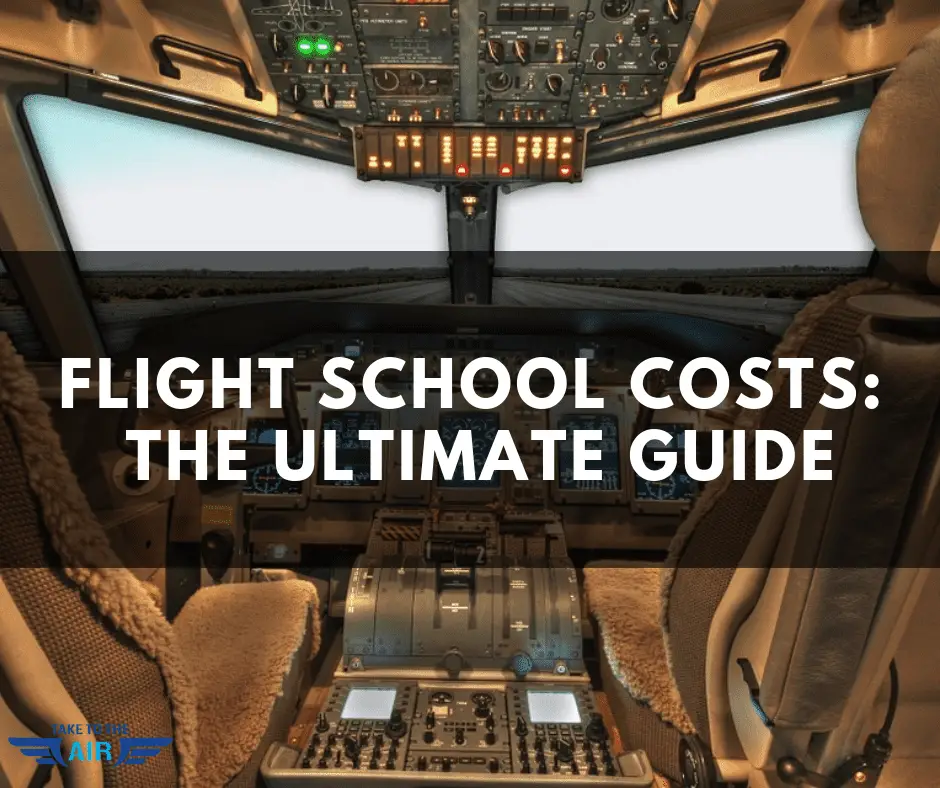 Flight School Costs The Ultimate Guide