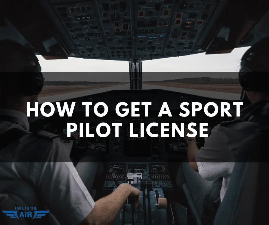How to Get A Sport Pilot License